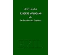 Jüngers Waldgang oder Das Problem der Dissidenz