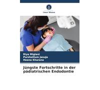 Jüngste Fortschritte in der pädiatrischen Endodontie