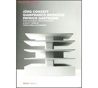 Jürg Conzett, Gianfranco Bronzini, Patrick Gartmann. Forme di strutture-Forms of structures. Ediz. bilingue