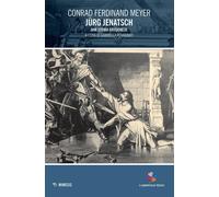 Jürg Jenatsch. Una storia grigionese [Paperback] Meyer, Conrad Ferdinand and Rov