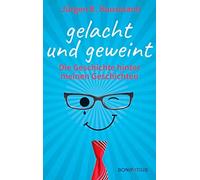 Jürgen B. Hausm Gelacht und geweint: Die Geschichte hinter me (Copertina rigida)