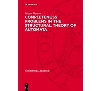 Jürgen Dassow Completeness Problems in the Structural Theory (Copertina rigida)