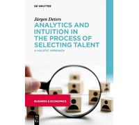 Jürgen Deters Analytics and Intuition in the Process of Selecting Ta (Tascabile)