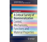 Jürgen Engel A Critical Survey of Biomineralization (Tascabile)