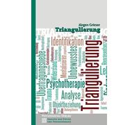 Jürgen Grie Triangulierung (Analyse der Psyche und Psychotherap (Tascabile)