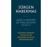 Jürgen Habermas Also a History of Philosophy, Volume 3 (Copertina rigida)