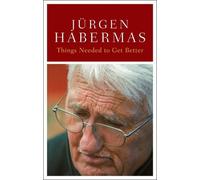 Jürgen Habermas Habermas Things Needed to Get Better (Copertina rigida)