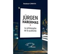 Jürgen Habermas: Le philosophe de la publicité