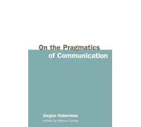 Jürgen Habermas On the Pragmatics of Communication (Tascabile)
