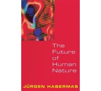 Jürgen Habermas The Future of Human Nature (Tascabile)
