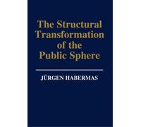 Jürgen Habermas The Structural Transformation of the Public Sphere (Tascabile)
