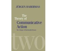 Jürgen Habermas The Theory of Communicative Action (Tascabile)