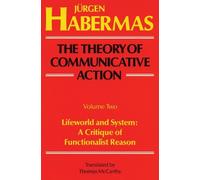 Juergen Habermas The Theory of Communicative Action: Volume 2 (Tascabile)