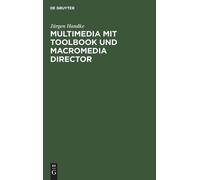 Jürgen Handke Multimedia mit ToolBook und Macromedia Director (Copertina rigida)