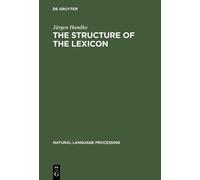 Jürgen Handke The Structure of the Lexicon (Copertina rigida)