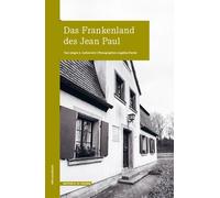Jürgen K. Das Frankenland des Jean Paul (WEGMARKEN. Lebensweg (Tascabile)