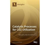 Juergen Karl Markus Lehner Rein Catalytic Processes for CO2 U (Copertina rigida)