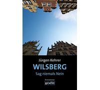 Jürgen Kehrer Wilsberg - Sag niemals Nein: Kriminalroman (Tascabile)