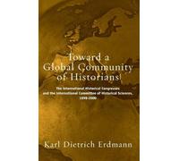 Jürgen Kocka Toward a Global Community of Historians (Copertina rigida)