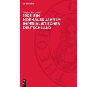 Jürgen Kuczynsk 1903. Ein Normales Jahr Im Imperialistischen (Copertina rigida)