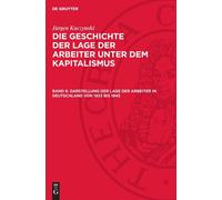 Jürgen Kuczynsk Darstellung Der Lage Der Arbeiter in Deutschl (Copertina rigida)