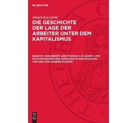 Jürgen Kuczynsk Dokumente Und Studien C Zu Band I: Zur Politö (Copertina rigida)