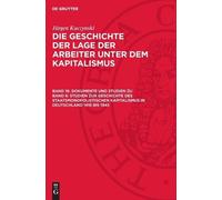 Jürgen Kuczynsk Dokumente Und Studien Zu Band 6: Studien Zur (Copertina rigida)