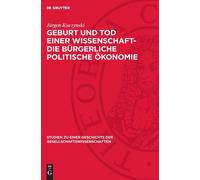Jürgen Kuczynsk Geburt Und Tod Einer Wissenschaft- Die Bürger (Copertina rigida)
