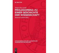 Jürgen Kuczynsk Prolegomena Zu Einer Geschichte Der Wissensch (Copertina rigida)