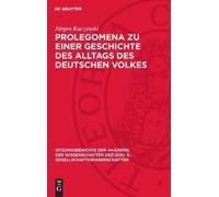 Jürgen Kuczynsk Prolegomena Zu Einer Geschichte Des Alltags D (Copertina rigida)