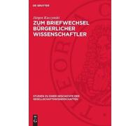 Jürgen Kuczynsk Zum Briefwechsel Bürgerlicher Wissenschaftle (Copertina rigida)