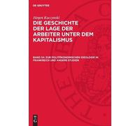Jürgen Kuczynsk Zur Politökonomischen Ideologie in Frankreich (Copertina rigida)