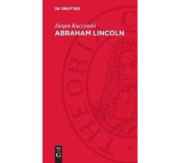 Jürgen Kuczynski Abraham Lincoln (Copertina rigida)