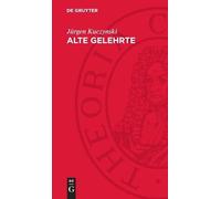 Jürgen Kuczynski Alte Gelehrte (Copertina rigida)