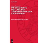 Jürgen Kuczynski Die Englischen Kolonien (Copertina rigida)