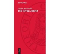 Jürgen Kuczynski Die Intelligenz (Copertina rigida)