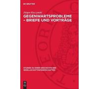 Jürgen Kuczynski Gegenwartsprobleme - Briefe Und Vorträge (Copertina rigida)