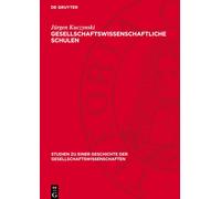 Jürgen Kuczynski Gesellschaftswissenschaftliche Schulen (Copertina rigida)
