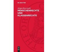 Jürgen Kuczynski Menschenrechte Und Klassenrechte (Copertina rigida)