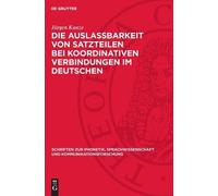 Jürgen Kunze Die Auslassbarkeit Von Satzteilen Bei Koordinati (Copertina rigida)