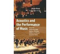 Jürgen Meyer Acoustics and the Performance of Music (Tascabile)
