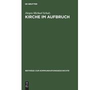 Jürgen Michael Schulz Kirche im Aufbruch (Copertina rigida)