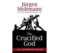 Jürgen Moltmann The Crucified God (Tascabile)