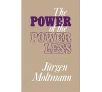 Juergen Moltmann The Power of the Powerless (Tascabile)