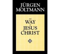 Jürgen Moltmann The Way of Jesus Christ (Tascabile)