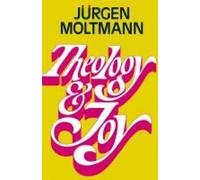 Juergen Moltmann Theology and Joy (Tascabile)