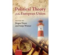 Jürgen Neyer Antje Wi Political Theory of the European U (Copertina rigida)