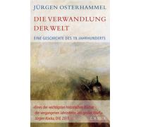 Jürgen Osterham Die Verwandlung der Welt: Eine Geschichte des (Copertina rigida)