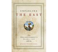 Jürgen Osterhammel Unfabling the East (Copertina rigida)