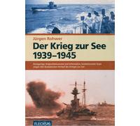 Jürgen Roh Der Krieg zur See 1939-1945: Einzigartige Ori (Copertina rigida)
